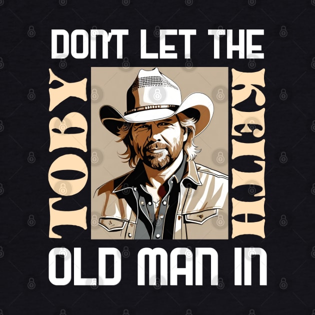 Toby keith | Old man quote by thestaroflove